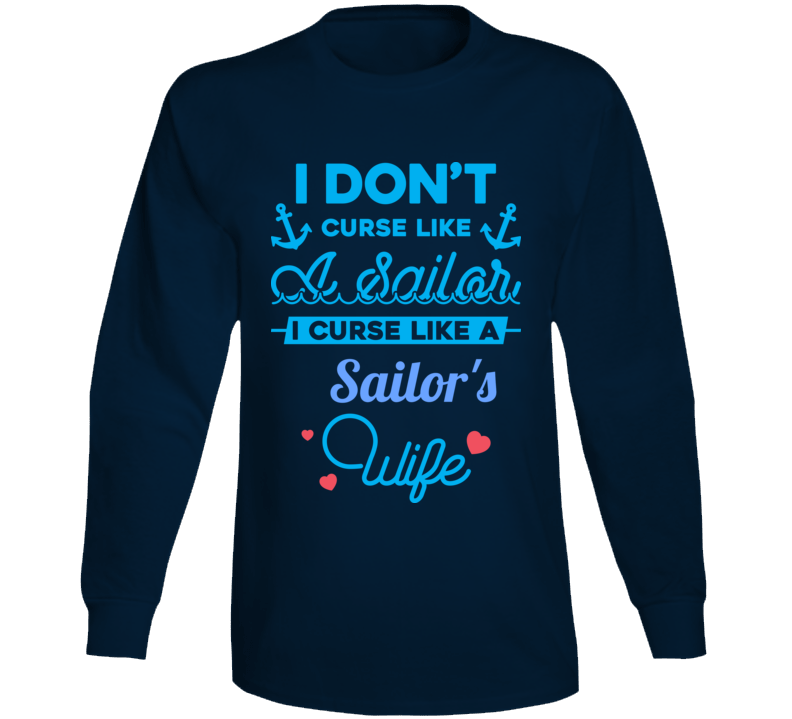 I Don't Curse Like A Sailor Long Sleeve