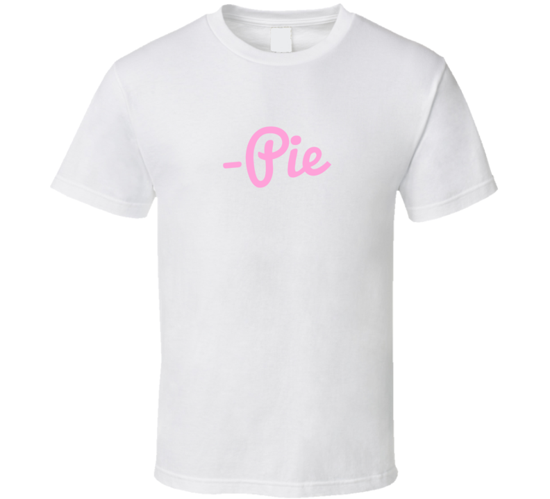 Pie T Shirt Pie T Shirt