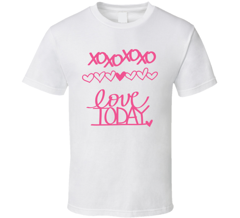 XOXO Love Today T Shirt XOXO Love Today T Shirt