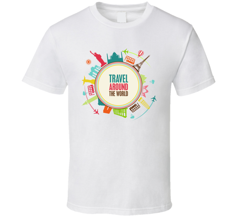 Travel Around The World T Shirt Travel Around The World T Shirt