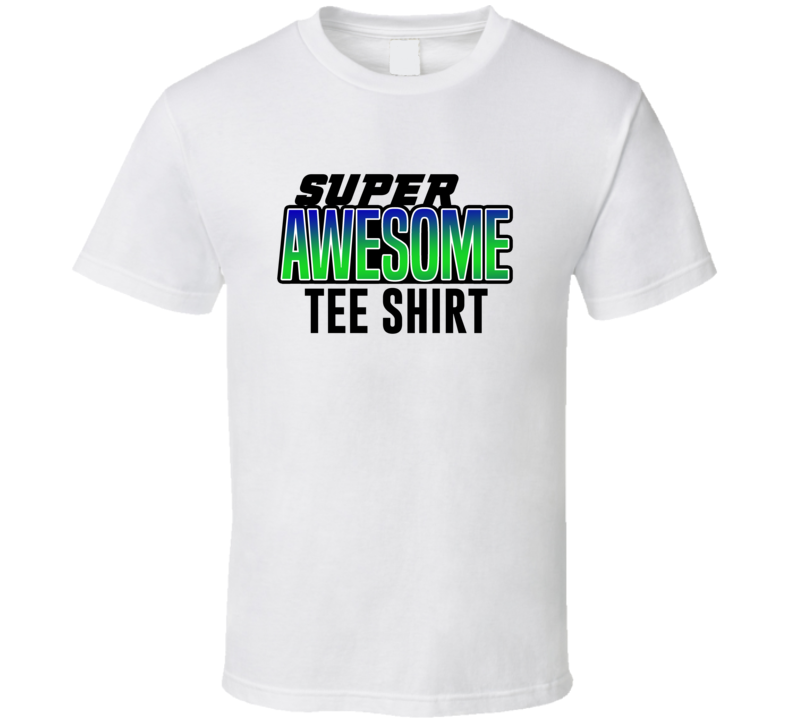 Tee Shirt Tee Shirt