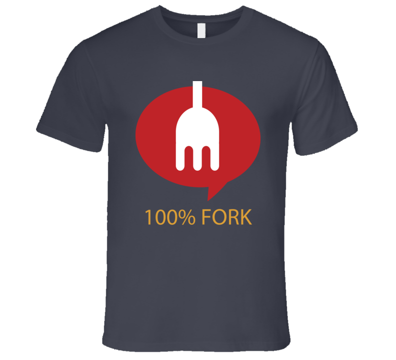 100 Percent Fork T Shirt 100 Percent Fork T Shirt