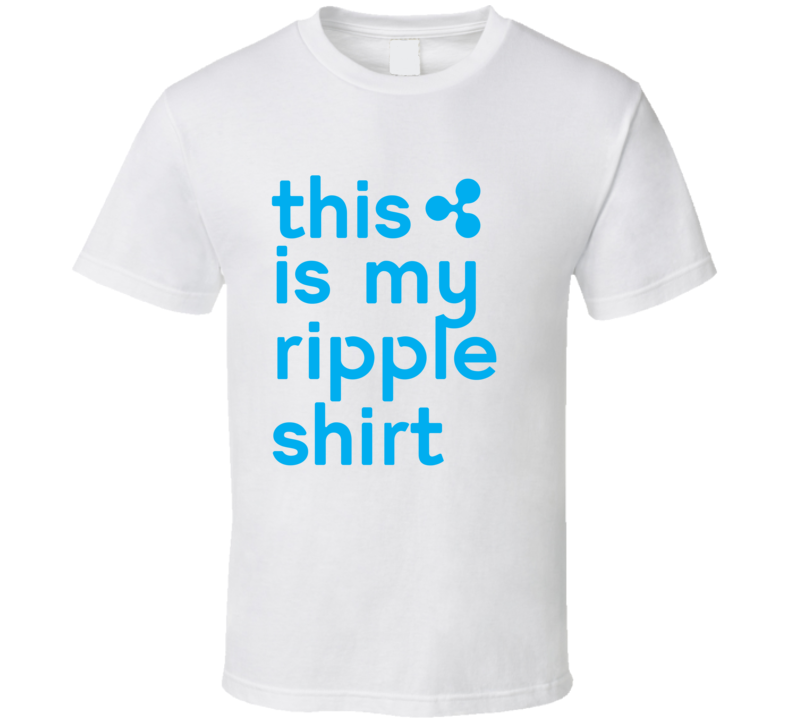 This Is My Ripple Shirt Xrp Crypto This Is My Ripple Shirt Xrp Crypto