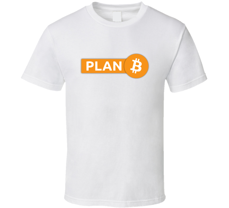 Plan B Bitcoin Btc Logo Crypto Funny T Shirt Plan B Bitcoin Btc Logo Crypto Funny T Shirt