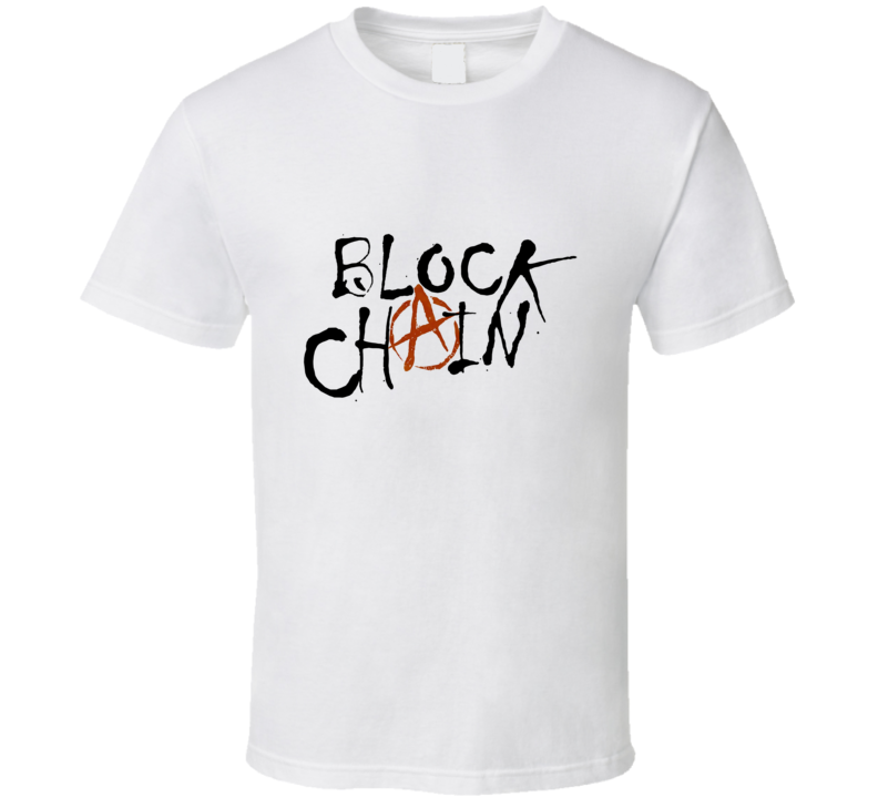 Blockchain Anarchy Cryptocurrency Bitcoin Crypto Funny T-shirt Blockchain Anarchy Cryptocurrency Bitcoin Crypto Funny T-shirt