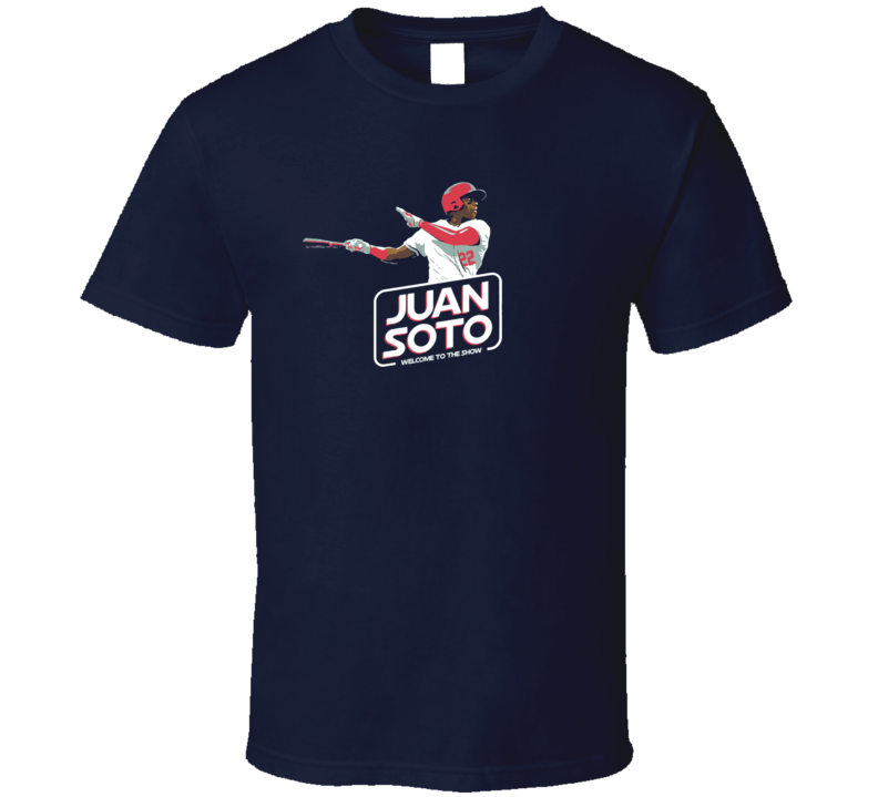 Juan Soto Welcome To The Show Baseball 22 Washington 19 Year Old T Shirt Juan Soto Welcome To The Show Baseball 22 Washington 19 Year Old T Shirt