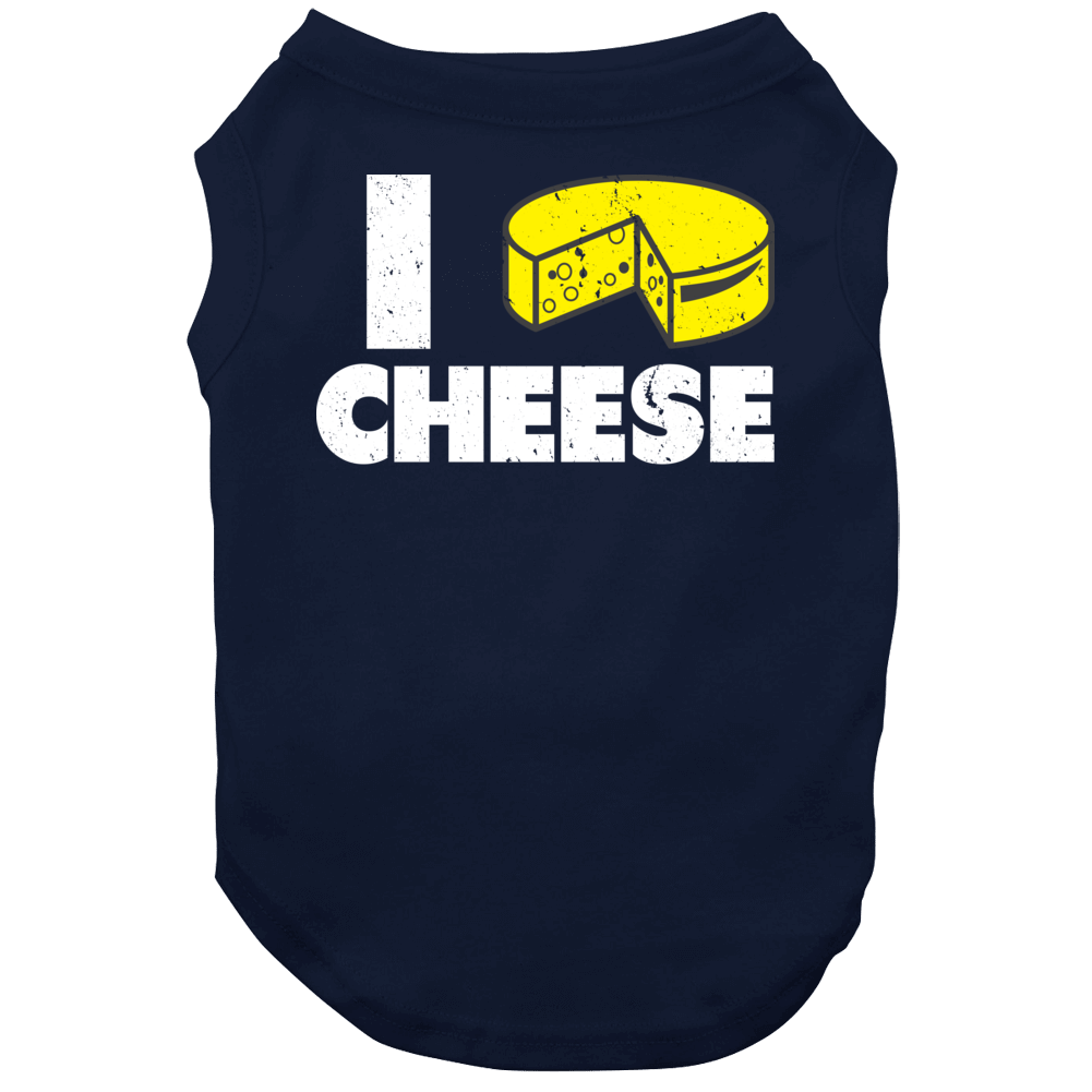I Love Cheese Funny Dairy Foodie Food Lover Distressed Dog I Love Cheese Funny Dairy Foodie Food Lover Distressed Dog