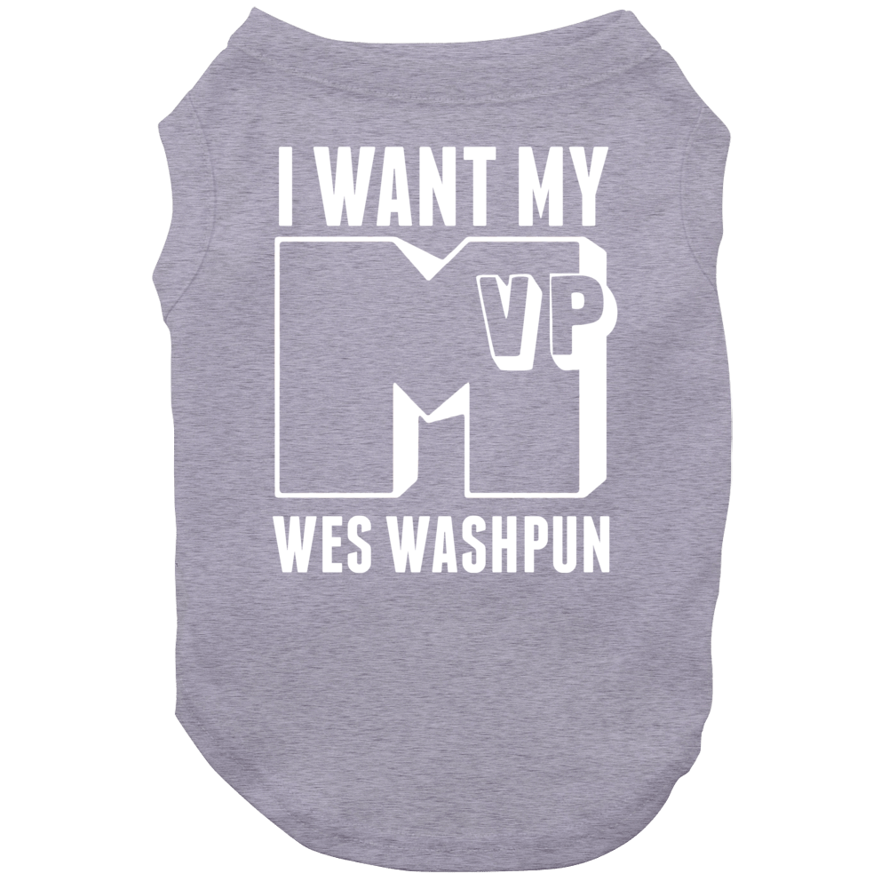 I Want My Mvp Wes Washpun Northern Iowa Basketball Athlete Dog I Want My Mvp Wes Washpun Northern Iowa Basketball Athlete Dog