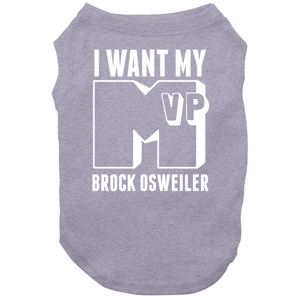 I Want My Mvp Brock Osweiler Denver Pro Athlete Dog I Want My Mvp Brock Osweiler Denver Pro Athlete Dog