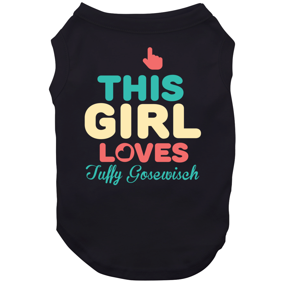 This Girl Loves Tuffy Gosewisch Arizona Baseball Player Cool Fan Dog This Girl Loves Tuffy Gosewisch Arizona Baseball Player Cool Fan Dog
