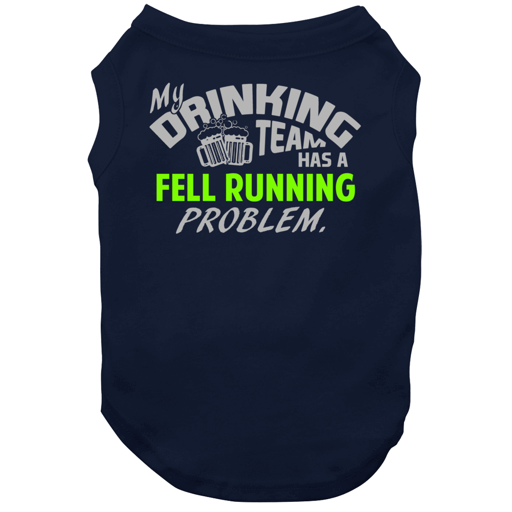 Drinking Team Has Fell Running Problem Funny Sports Party Dog Drinking Team Has Fell Running Problem Funny Sports Party Dog