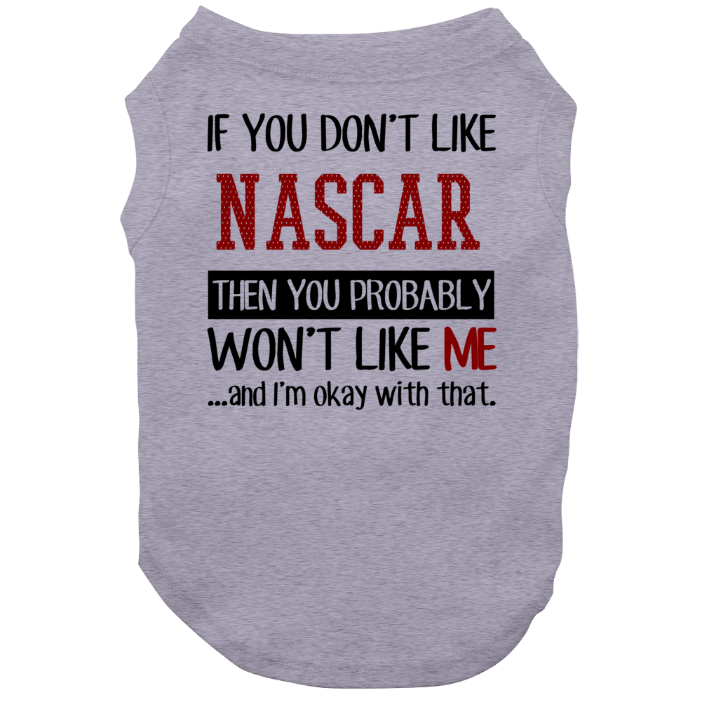 If You Don't Like Nascar Then You Won't Like Me Video Game Dog If You Don't Like Nascar Then You Won't Like Me Video Game Dog