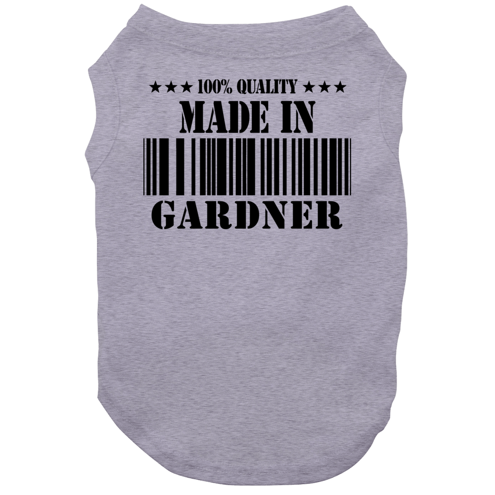 Made In Gardner Born In Illinois Funny Dog Made In Gardner Born In Illinois Funny Dog