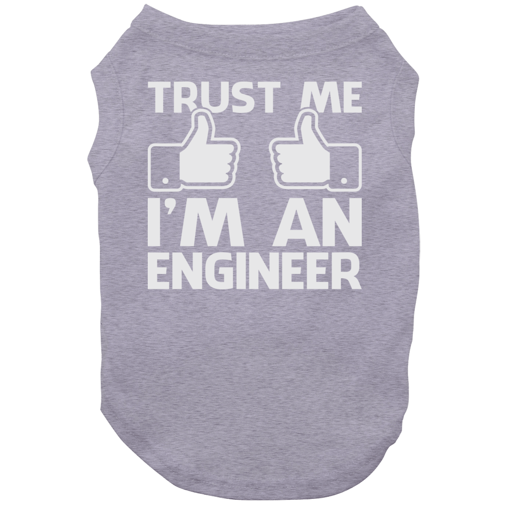 Trust Me I'm An Engineer Funny Engineering Geek Dog Trust Me I'm An Engineer Funny Engineering Geek Dog