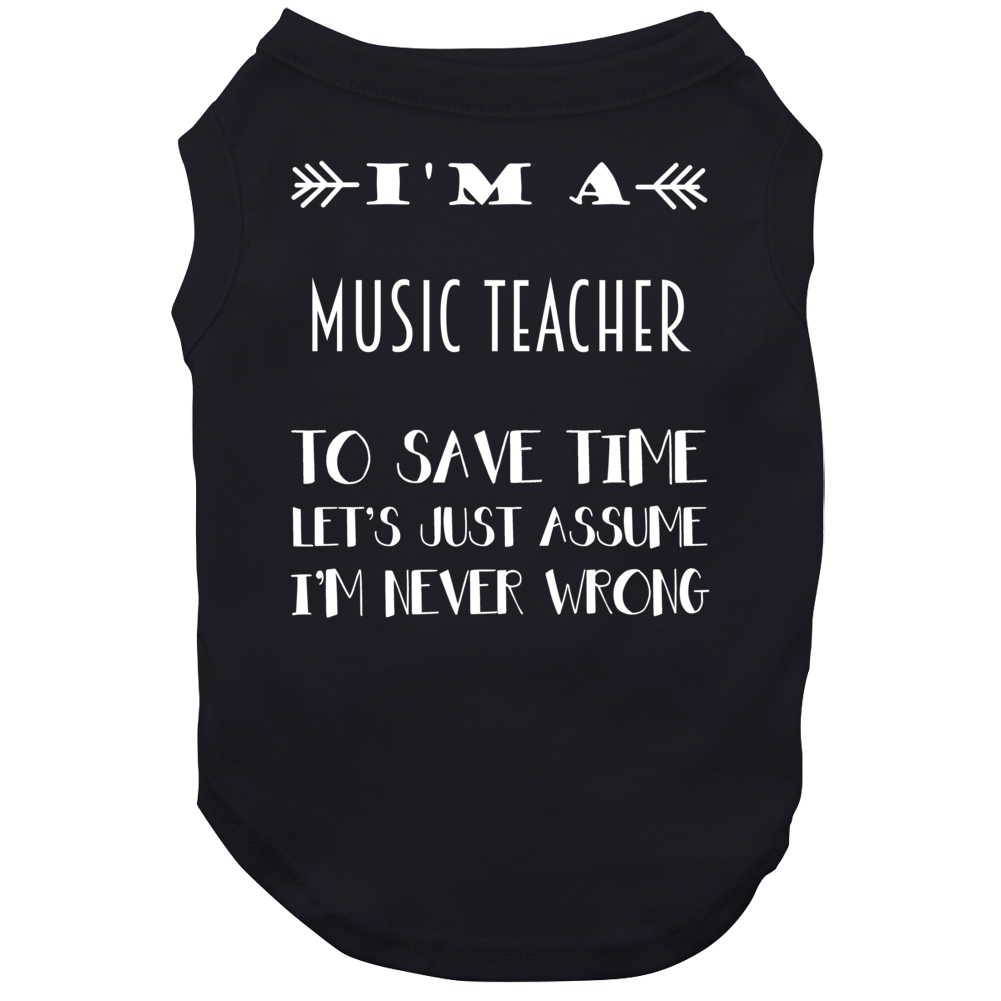 Im A Music Teacher To Save Time Job Dog Im A Music Teacher To Save Time Job Dog