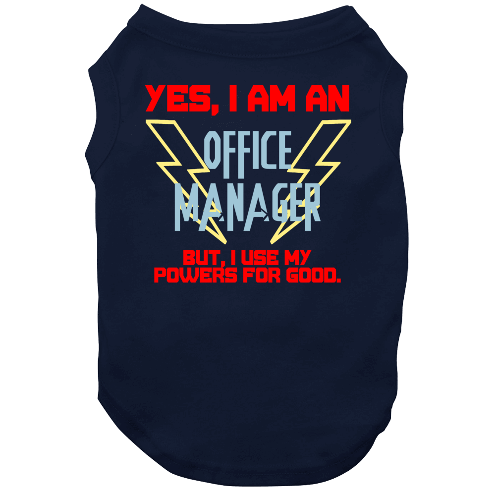 Yes I Am An Office Manager Funny Powers Dog Yes I Am An Office Manager Funny Powers Dog