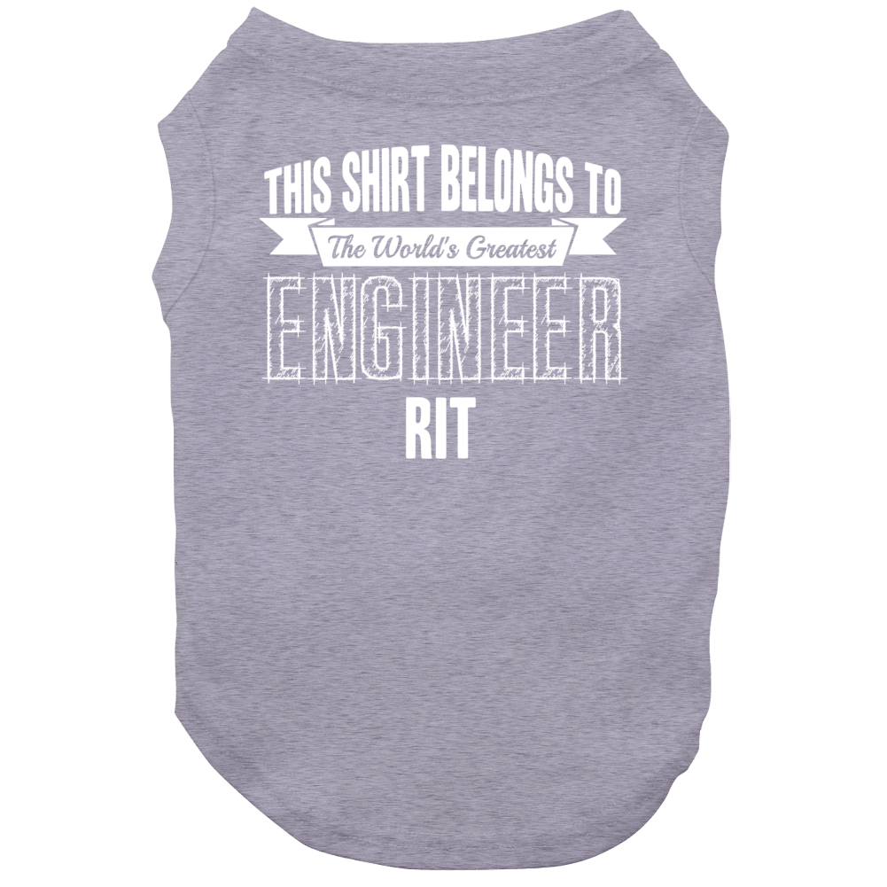 Rit Worlds Greatest Engineer Name Dog Rit Worlds Greatest Engineer Name Dog