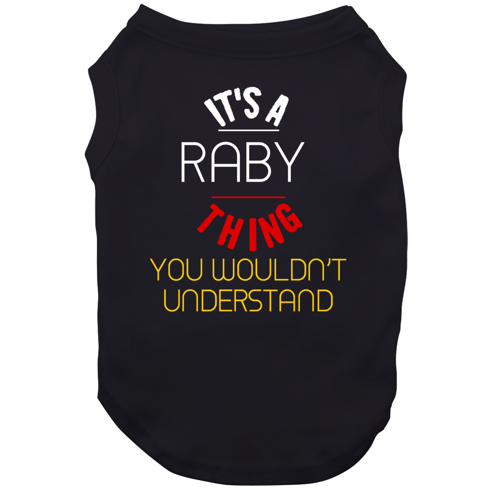 It's A Raby Thing You Wouldn't Understand German Name Dog It's A Raby Thing You Wouldn't Understand German Name Dog
