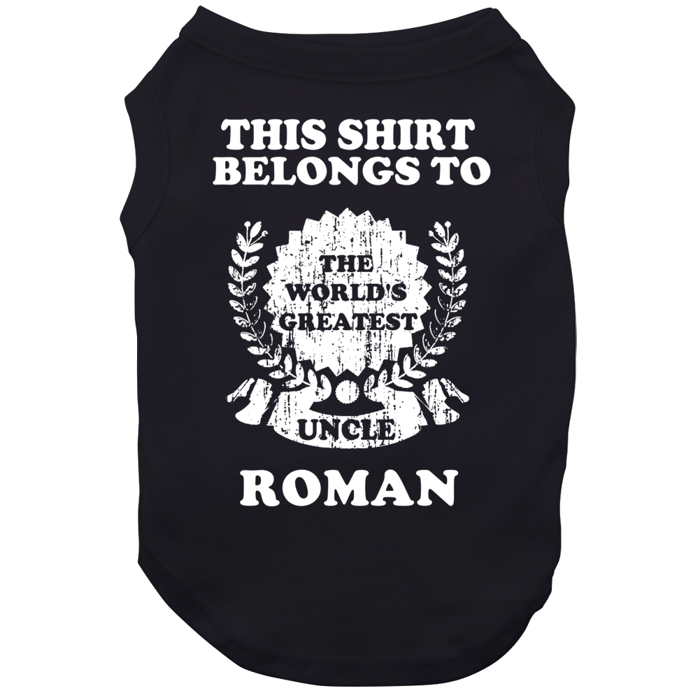 The Worlds Greatest Uncle Roman Dog The Worlds Greatest Uncle Roman Dog