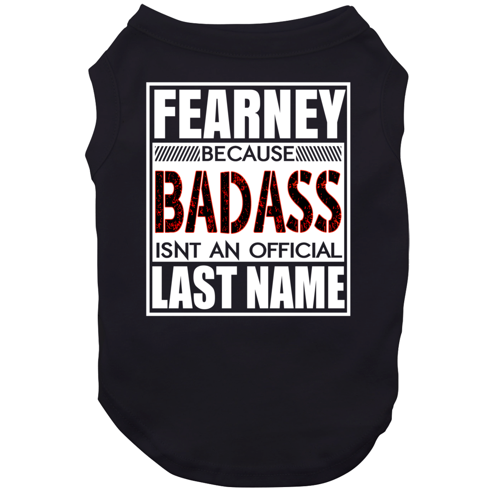 Because Badass Official Last Name Funny Dog Because Badass Official Last Name Funny Dog