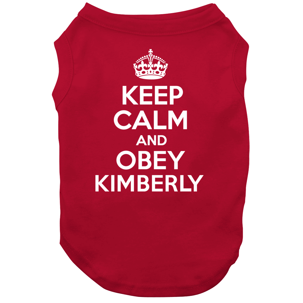 Keep Calm And Obey Kimberly Dog Keep Calm And Obey Kimberly Dog