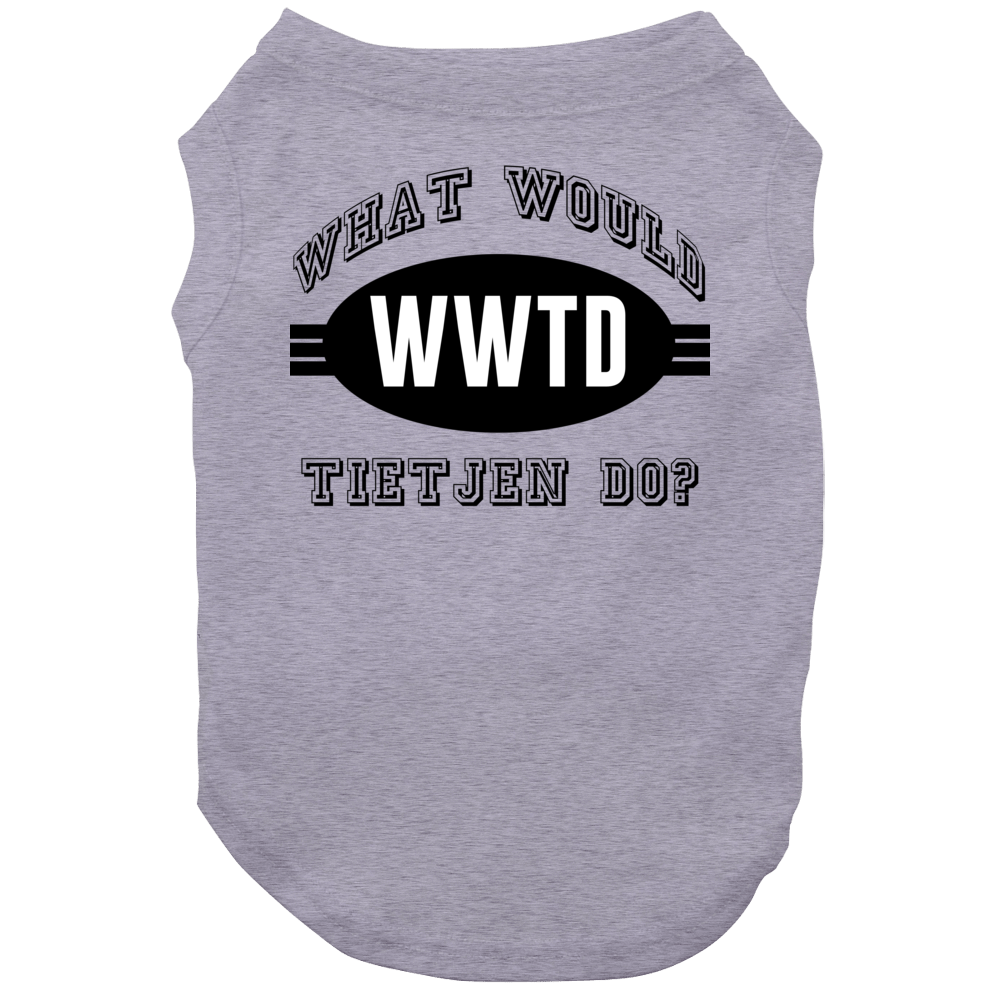 What Would Tietjen Do Wwjd Parody Custom Name Dog What Would Tietjen Do Wwjd Parody Custom Name Dog