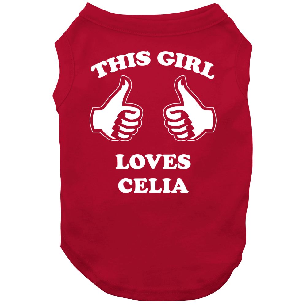 This Girl Loves Celia Name Dog This Girl Loves Celia Name Dog
