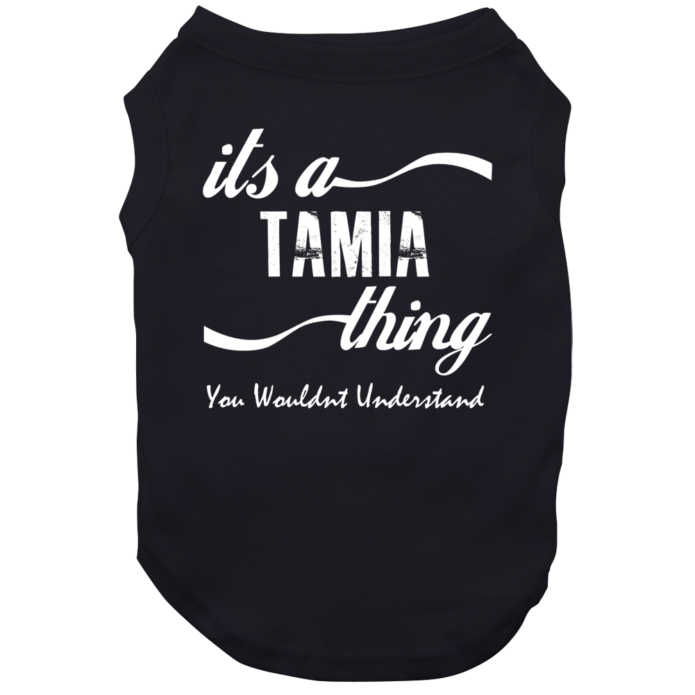 Its A Tamia You Wouldnt Understand Kids Faded Name Fun Dog Its A Tamia You Wouldnt Understand Kids Faded Name Fun Dog