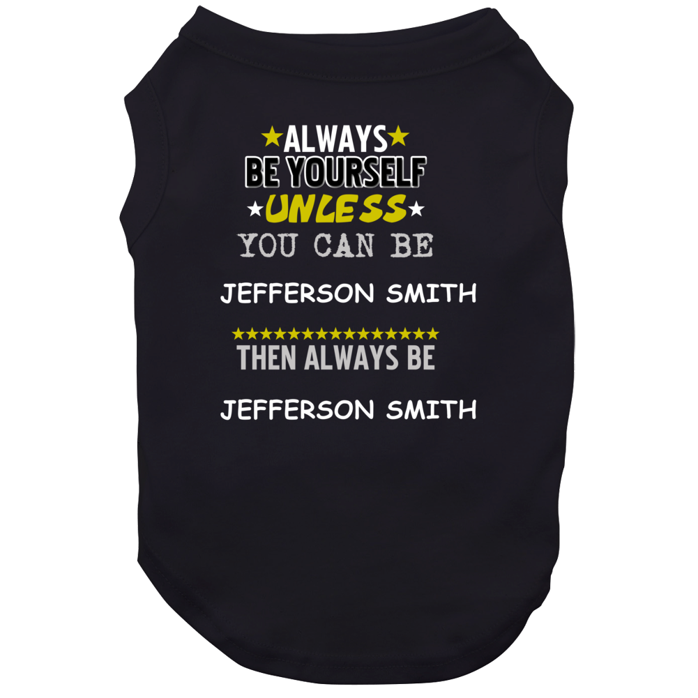 Jefferson Smith Mr. Smith Goes To Washington James Stewart Always Be Dog Jefferson Smith Mr. Smith Goes To Washington James Stewart Always Be Dog