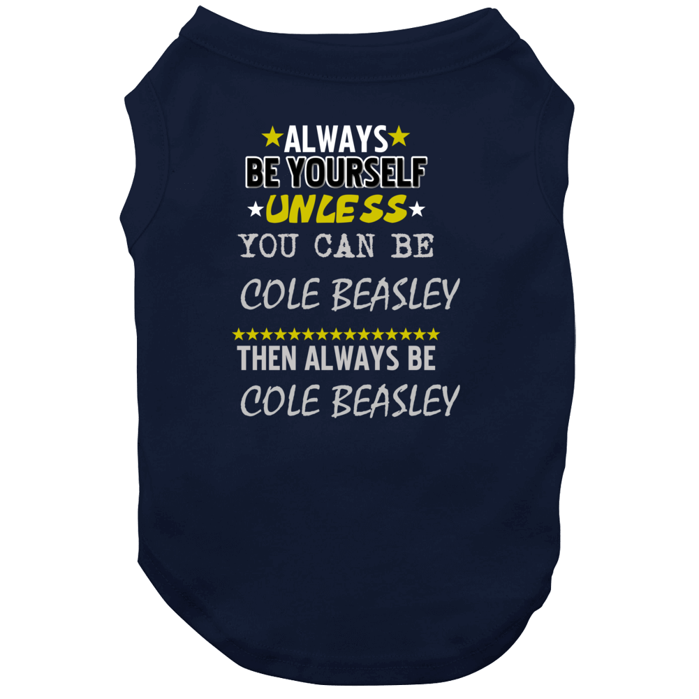 Cole Beasley Texas Always Be Yourself Football Dog Cole Beasley Texas Always Be Yourself Football Dog
