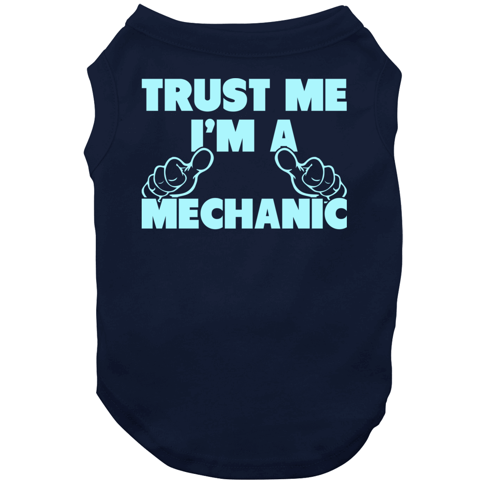 Trust Me I'm A Mechanic Funny Father's Day Dad Papa Dog Trust Me I'm A Mechanic Funny Father's Day Dad Papa Dog
