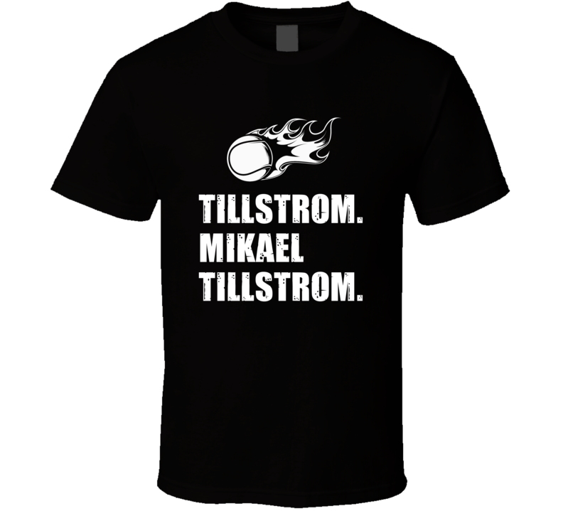 Mikael Tillstrom Tennis Player Name Bond Parody T Shirt