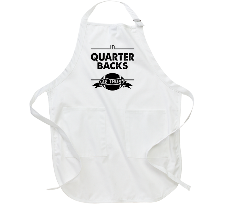 In Quarterbacks We Trust Positional Super Fast Sports Apron