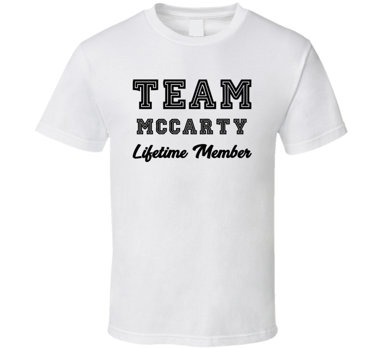 Team Mccarty Lifetime Member Last Name Surname Personalized Family T Shirt Team Mccarty Lifetime Member Last Name Surname Personalized Family T Shirt