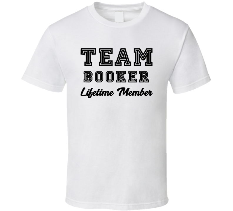 Team Booker Lifetime Member Last Name Surname Personalized Family T Shirt Team Booker Lifetime Member Last Name Surname Personalized Family T Shirt
