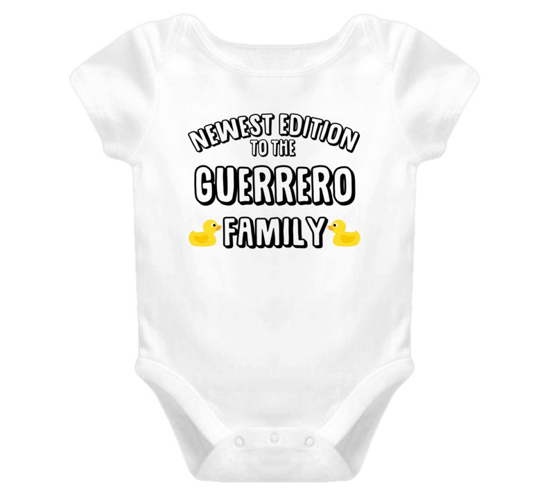 Newest Edition Of The Guerrero Family Last Name Personalized Baby One Piece Newest Edition Of The Guerrero Family Last Name Personalized Baby One Piece