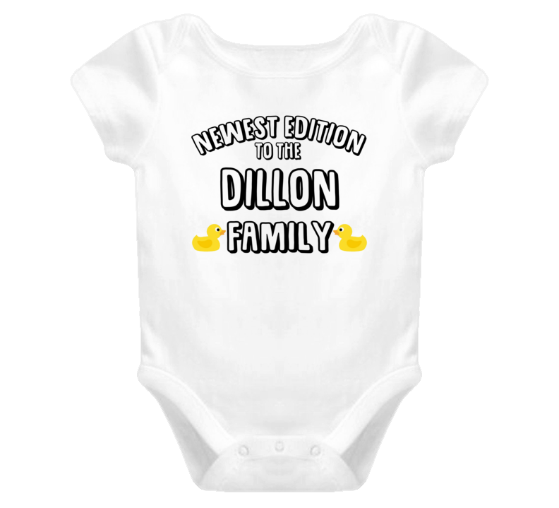 Newest Edition Of The Dillon Family Last Name Personalized Baby One Piece Newest Edition Of The Dillon Family Last Name Personalized Baby One Piece
