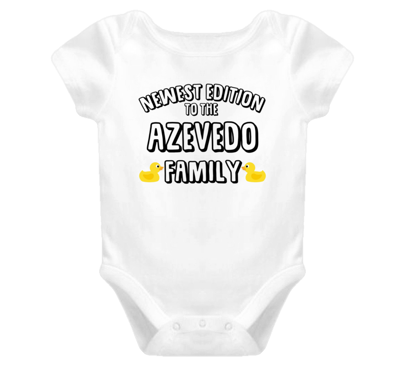 Newest Edition Of The Azevedo Family Last Name Personalized Baby One Piece Newest Edition Of The Azevedo Family Last Name Personalized Baby One Piece