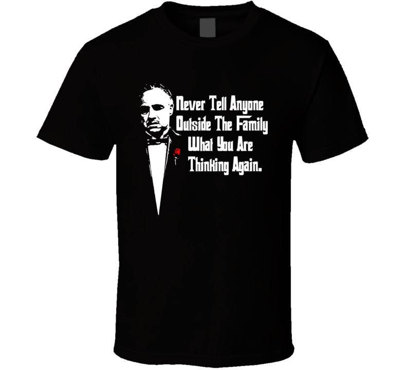The Godfather Movie Famous Quote T Shirt The Godfather Movie Famous Quote T Shirt