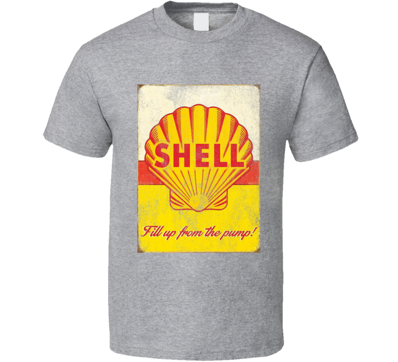 Vintage Shell Fill Up From The Pump Sign Distressed Gas Petrol Graphic T Shirt Vintage Shell Fill Up From The Pump Sign Distressed Gas Petrol Graphic T Shirt