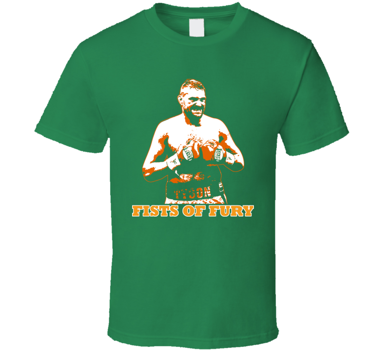 Tyson Fury Fists Of Fury Boxing Boxer Irish Heavyweight T Shirt Tyson Fury Fists Of Fury Boxing Boxer Irish Heavyweight T Shirt