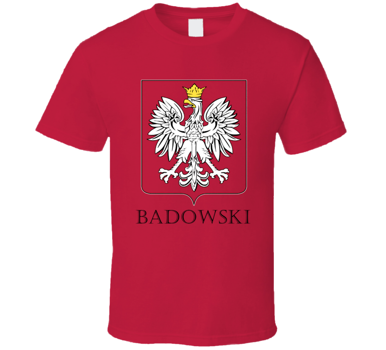 Badowski Polish Last Name Custom Surname Poland Coat Of Arms T Shirt