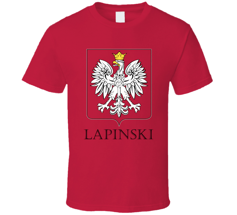 Lapinski Polish Last Name Custom Surname Poland Coat Of Arms T Shirt Lapinski Polish Last Name Custom Surname Poland Coat Of Arms T Shirt