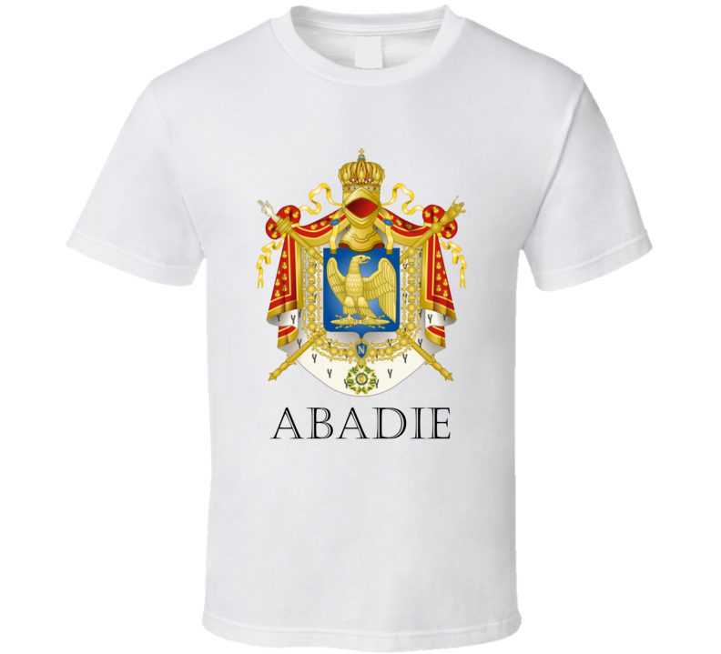 Abadie French Last Name Custom Surname France Coat Of Arms T Shirt Abadie French Last Name Custom Surname France Coat Of Arms T Shirt