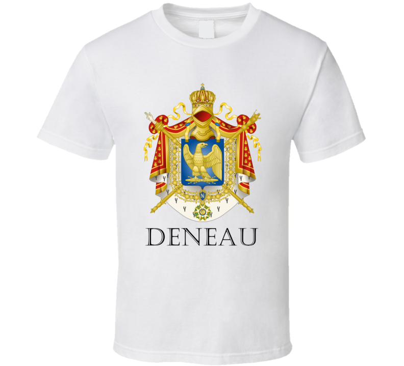 Deneau French Last Name Custom Surname France Coat Of Arms T Shirt Deneau French Last Name Custom Surname France Coat Of Arms T Shirt