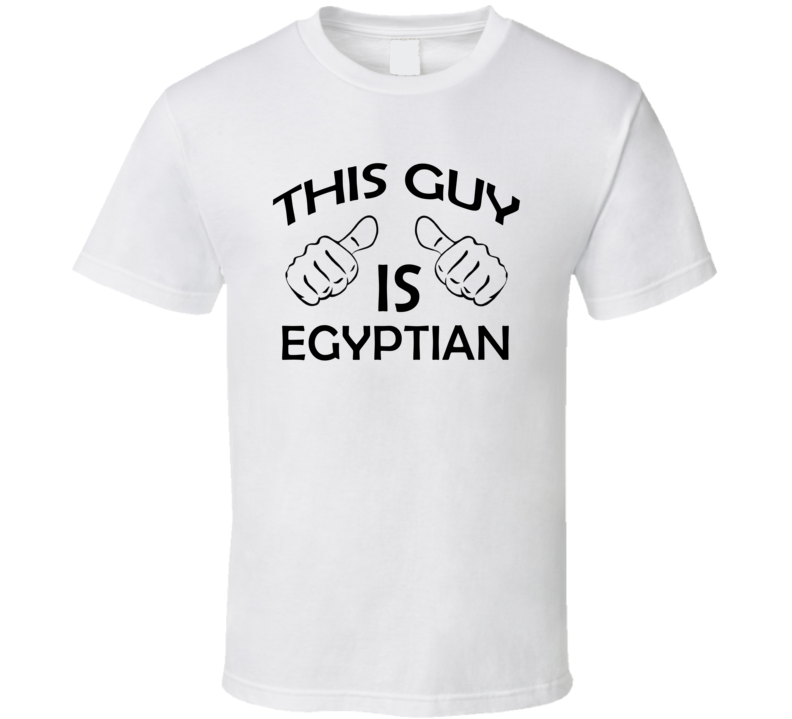 This Guy Is Egyptian Proud Nationality Background T Shirt This Guy Is Egyptian Proud Nationality Background T Shirt