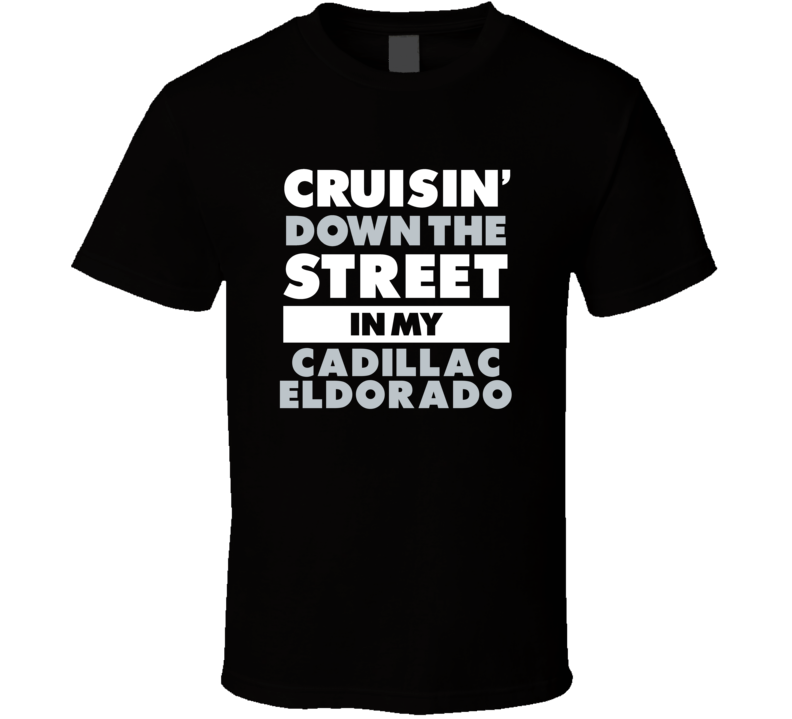 Cruisin Down The Street In My Cadillac Eldorado Straight Outta Compton Cruisin Down The Street In My Cadillac Eldorado Straight Outta Compton