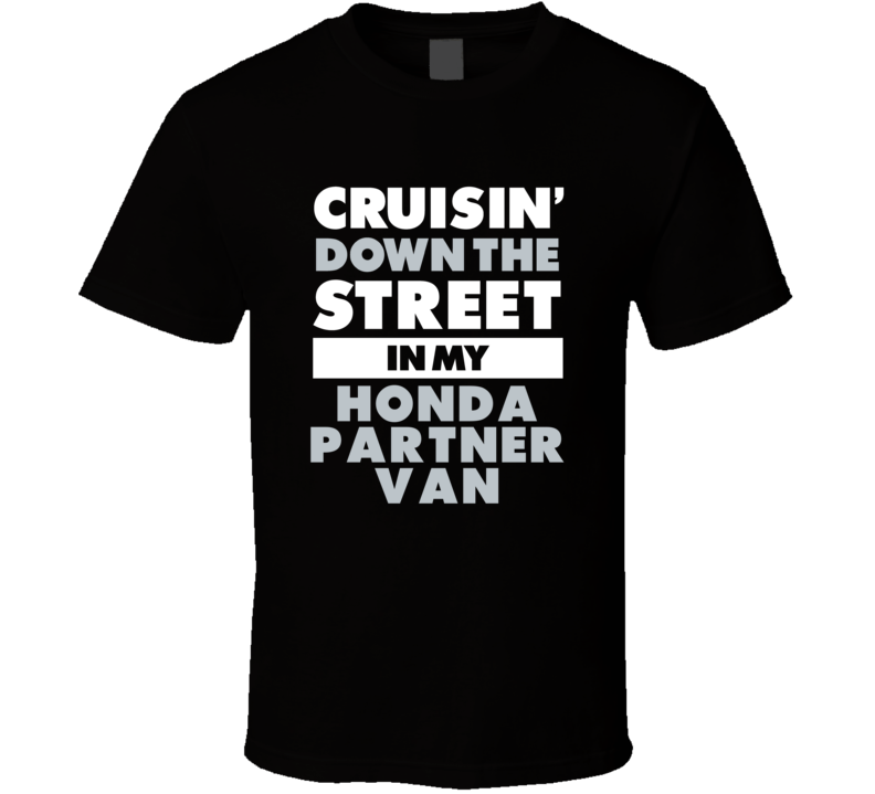 Cruisin Down The Street In My Honda Partner Van Straight Outta Compton