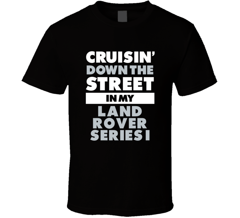 Cruisin Down The Street In My Land Rover Series I Straight Outta Compt