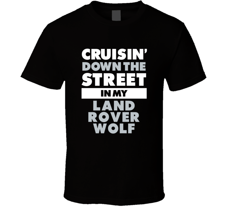 Cruisin Down The Street In My Land Rover Wolf Straight Outta Compton P
